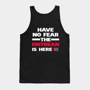 No Fear Eritrean Is Here Eritrea Tank Top